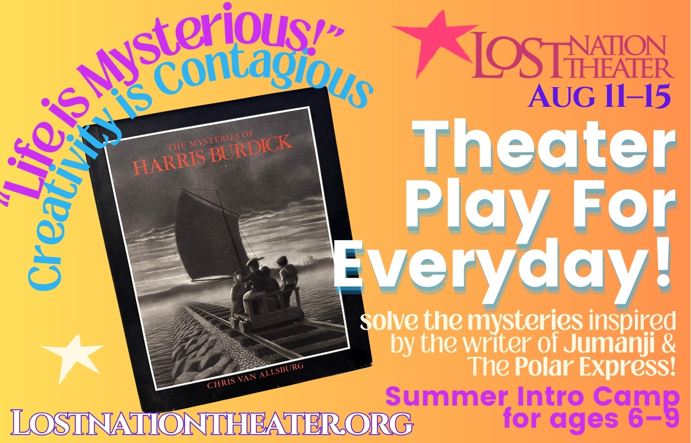 graphic for camp. orange background with yellow letters in semi circle saying "Creativity is Contagious. Pass it On" And Explore More. at LNT  Theater Play for Everyday